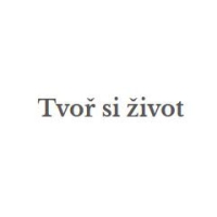 Tvoř si život